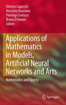 Hardcover Applications of Mathematics in Models, Artificial Neural Networks and Arts: Mathematics and Society Book