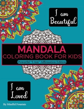 Paperback Mandala Coloring Book for Kids: Powerful " I Am" Edition Book