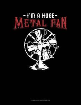 Paperback I'm a Huge Metal Fan: Cornell Notes Notebook Book