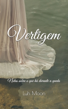 Paperback Vertigem: Notas sobre o h? que durante a queda [Portuguese] Book