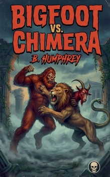 Bigfoot Vs Chimera