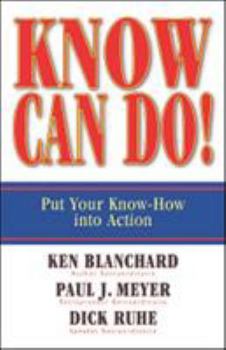 Hardcover Know Can Do!: Put Your Know-How Into Action Book