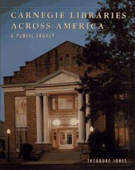 Hardcover Carnegie Libraries Across America: A Public Legacy Book