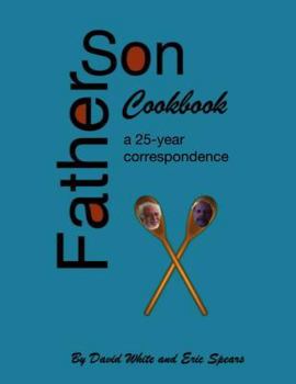 Paperback Father Son Cookbook: A 25 Year Correspondence Book