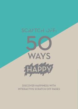 Diary Scratch Off: 50 Ways Happy Book