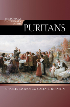 Hardcover Historical Dictionary of the Puritans Book
