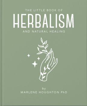 Hardcover The Little Book of Herbalism and Natural Healing Book