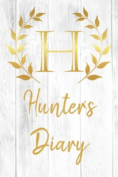 Paperback Hunter's Diary: Personalized Diary for Hunter / Journal / Notebook - H Monogram Initial & Name - Great Christmas or Birthday Gift Book