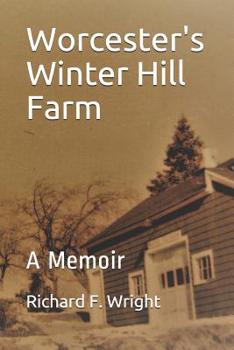 Paperback Worcester's Winter Hill Farm: A Memoir Book