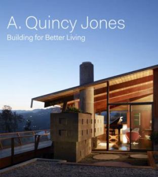 Hardcover A. Quincy Jones: Building for Better Living Book