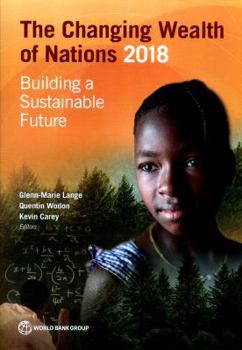 Paperback Changing Wealth of Nations 2018: Building a Sustainable Future Book