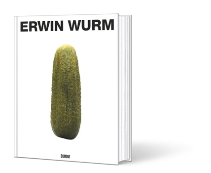 Hardcover Erwin Wurm Book