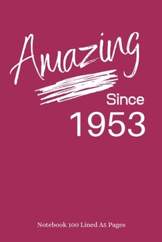 Paperback Amazing Since 1953: Plum Notebook/Journal/Diary for People Born in 1953 - 6x9 Inches - 100 Lined A5 Pages - High Quality - Small and Easy Book