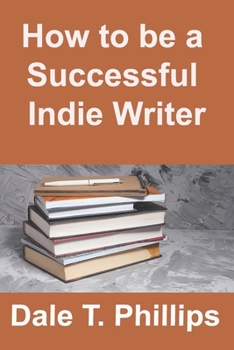 Paperback How to be a Successful Indie Writer Book