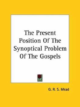 Paperback The Present Position Of The Synoptical Problem Of The Gospels Book