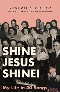 Hardcover Shine Jesus Shine: My Life in 40 Songs Book