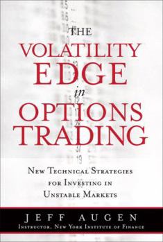 Hardcover The Volatility Edge in Options Trading: New Technical Strategies for Investing in Unstable Markets Book