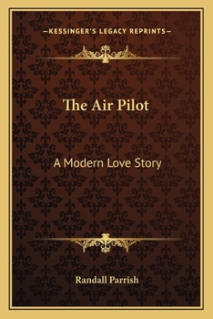 Paperback The Air Pilot: A Modern Love Story Book