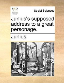 Paperback Junius's Supposed Address to a Great Personage. Book