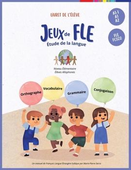 Paperback Jeux de FLE - Etude de la langue: Livret de l'élève [French] Book