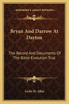 Paperback Bryan And Darrow At Dayton: The Record And Documents Of The Bible-Evolution Trial Book