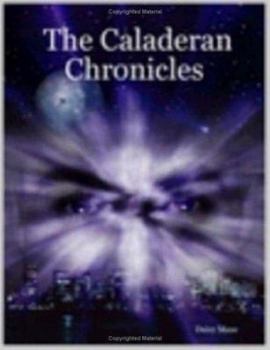Paperback The Caladeran Chronicles Book