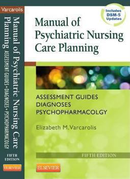 Paperback Manual of Psychiatric Nursing Care Planning: Assessment Guides, Diagnoses, Psychopharmacology Book