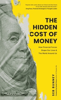 Hardcover The Hidden Cost of Money Book