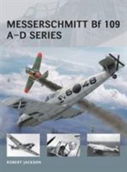 Messerschmitt Bf 109 A-D Series - Book #18 of the Air Vanguard
