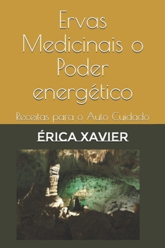 Paperback Ervas Medicinais o Poder energético: Receitas para o Auto Cuidado [Portuguese] Book
