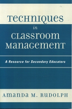 Hardcover Techniques in Classroom Management: A Resource for Secondary Educators Book