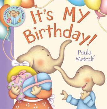 Hardcover It's My Birthday!: A Shirley and Doris Book