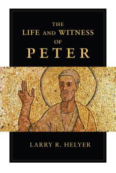 Paperback The Life and Witness of Peter Book