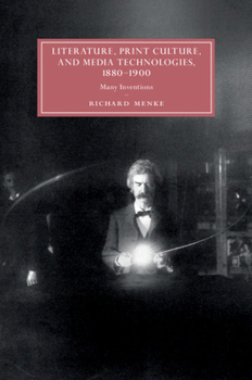 Hardcover Literature, Print Culture, and Media Technologies, 1880-1900: Many Inventions Book