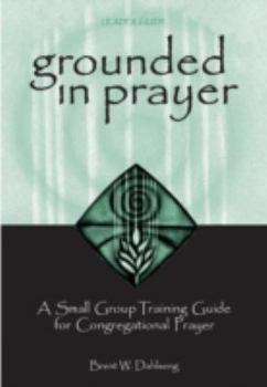 Paperback Grounded in Prayer Ldr Book