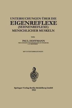 Paperback Untersuchungen Über Die Eigenreflexe (Sehnenreflexe) Menschlicher Muskeln [German] Book
