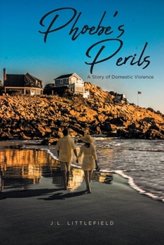 Paperback Phoebe's Perils: A Story of Domestic Violence Book