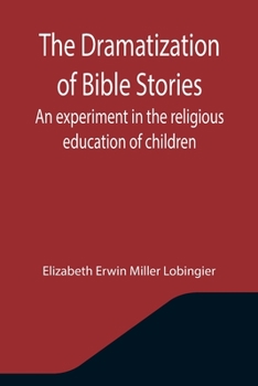 The Dramatization of Bible Stories