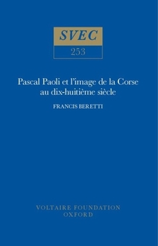 Hardcover Pascal Paoli Et l'Image de la Corse Au Dix-Huitième Siècle: Le Témoignage Des Voyageurs Britanniques Book