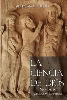 La Ciencia de Dios: Manual de Dirección Espiritual