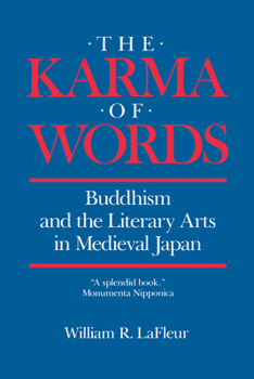 Paperback The Karma of Words: Buddhism and the Literary Arts in Medieval Japan Book