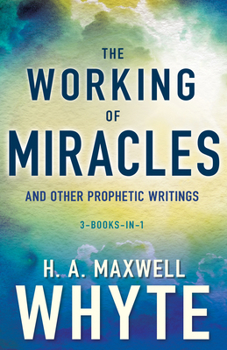 Paperback The Working of Miracles and Other Prophetic Writings Book