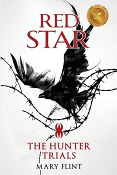 Paperback The Hunter Trials: (Red Star Trilogy Book 1): The higher you're born, the farther you fall Book