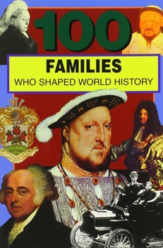 Paperback 100 Families Who Shaped World History Book
