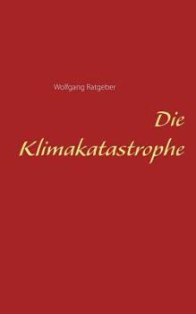 Paperback Die Klimakatastrophe [German] Book