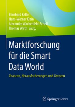 Hardcover Marktforschung Für Die Smart Data World: Chancen, Herausforderungen Und Grenzen [German] Book