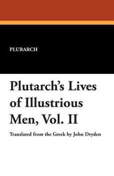 Paperback Plutarch's Lives of Illustrious Men, Vol. II Book
