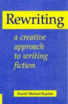 Paperback Rewriting : Creative Approach to Writing Fiction Book