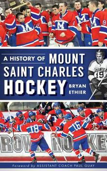 Hardcover A History of Mount Saint Charles Hockey Book