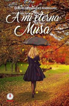 Paperback A mi eterna musa [Spanish] Book